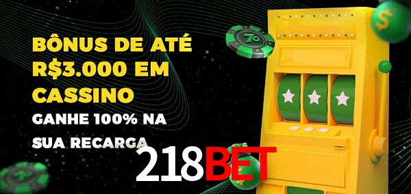 218bet melhor bônus de depósito